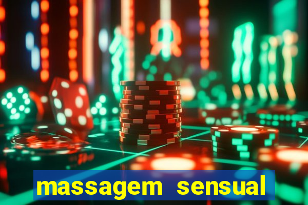 massagem sensual porto alegre