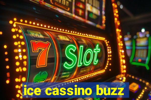 ice cassino buzz