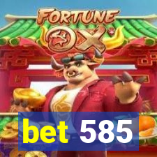 bet 585