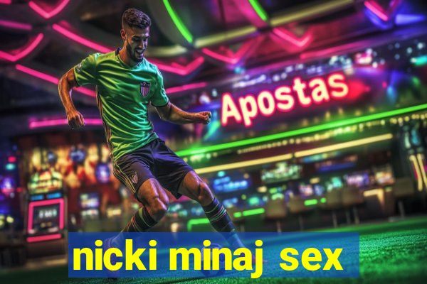 nicki minaj sex