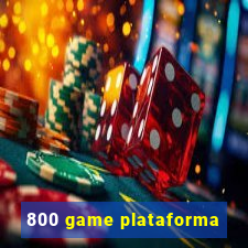 800 game plataforma