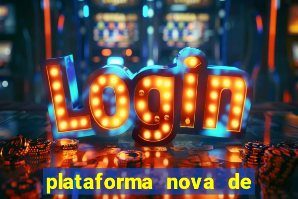 plataforma nova de jogo pagando