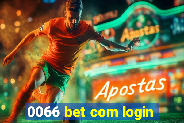 0066 bet com login