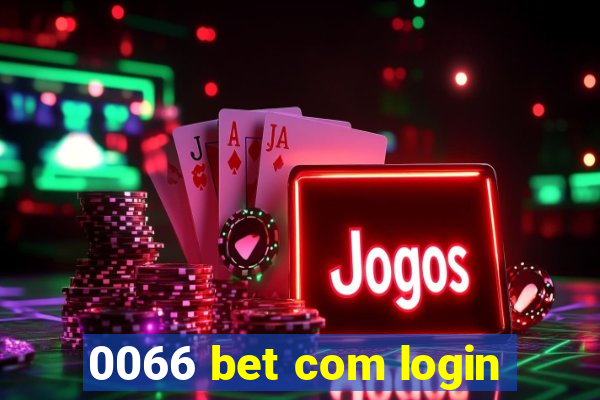 0066 bet com login