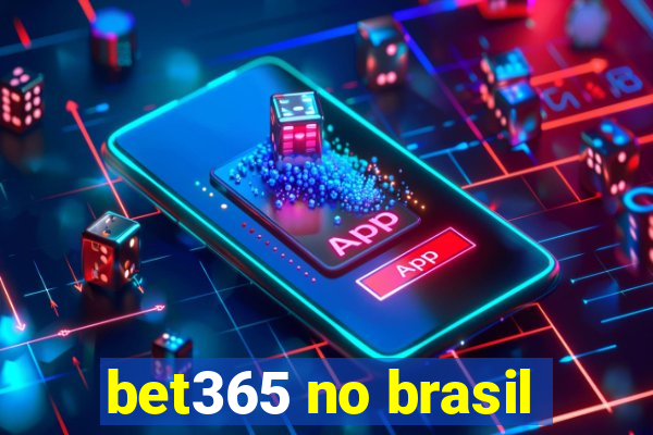 bet365 no brasil