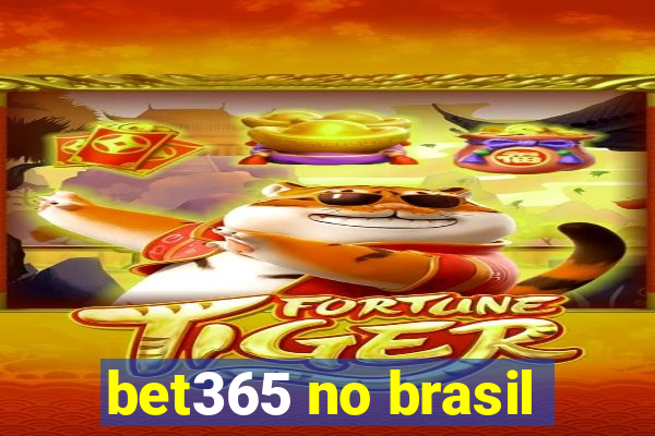 bet365 no brasil