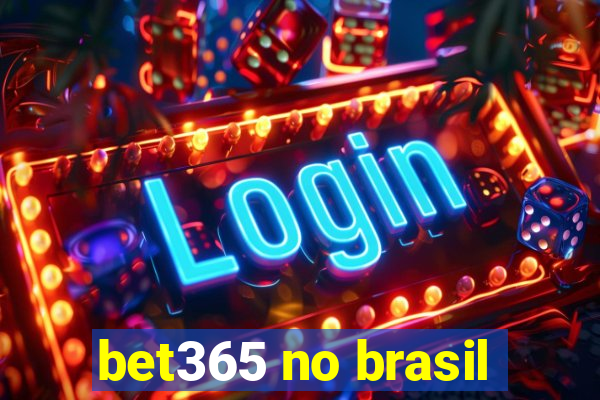 bet365 no brasil