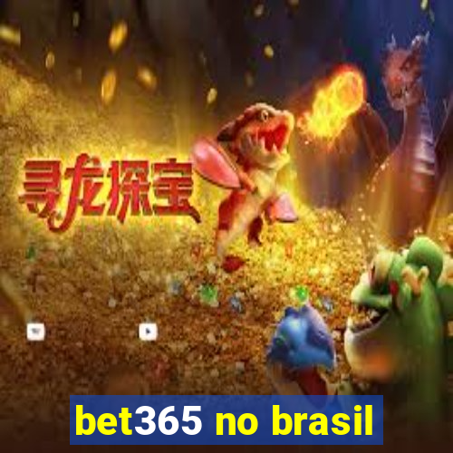 bet365 no brasil