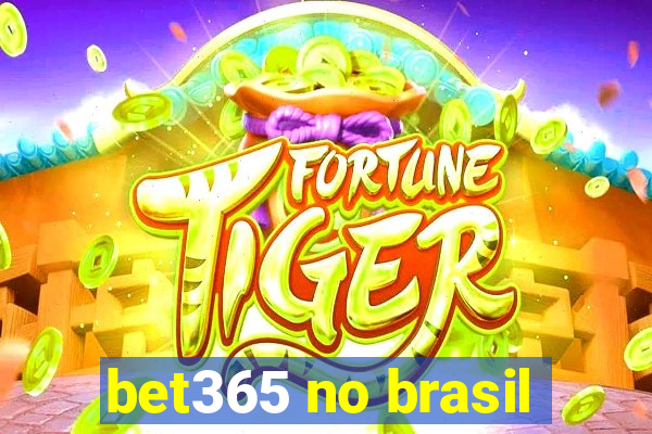 bet365 no brasil