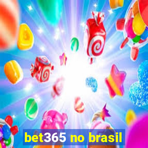 bet365 no brasil