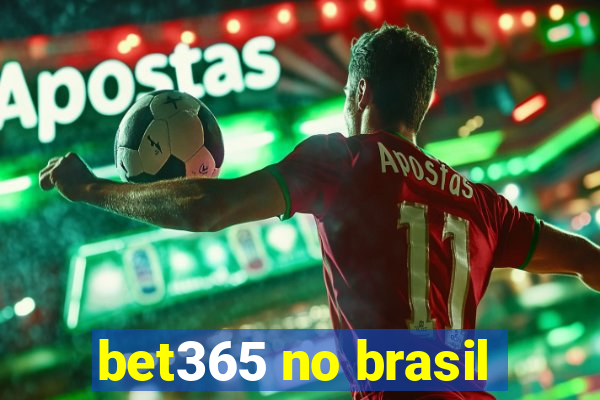 bet365 no brasil