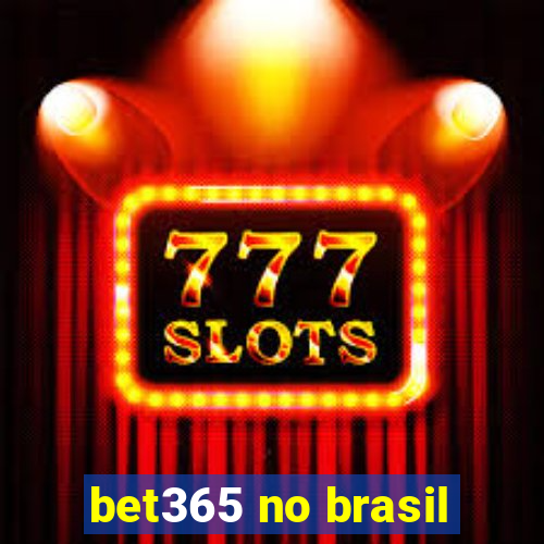 bet365 no brasil