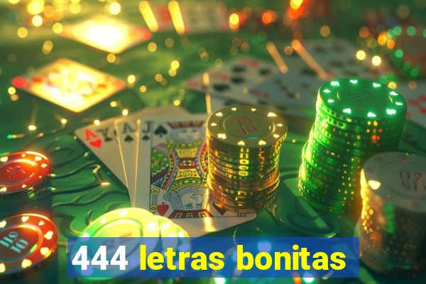 444 letras bonitas