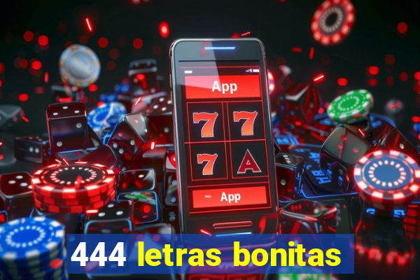 444 letras bonitas