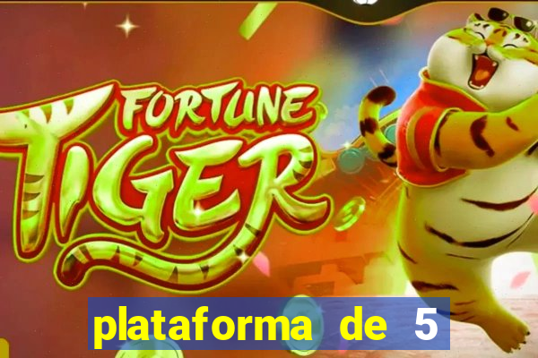 plataforma de 5 reais tigre