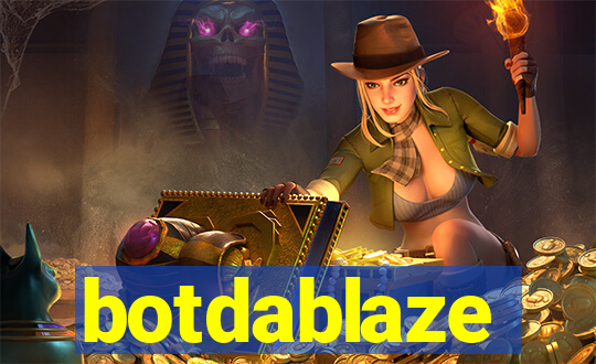 botdablaze