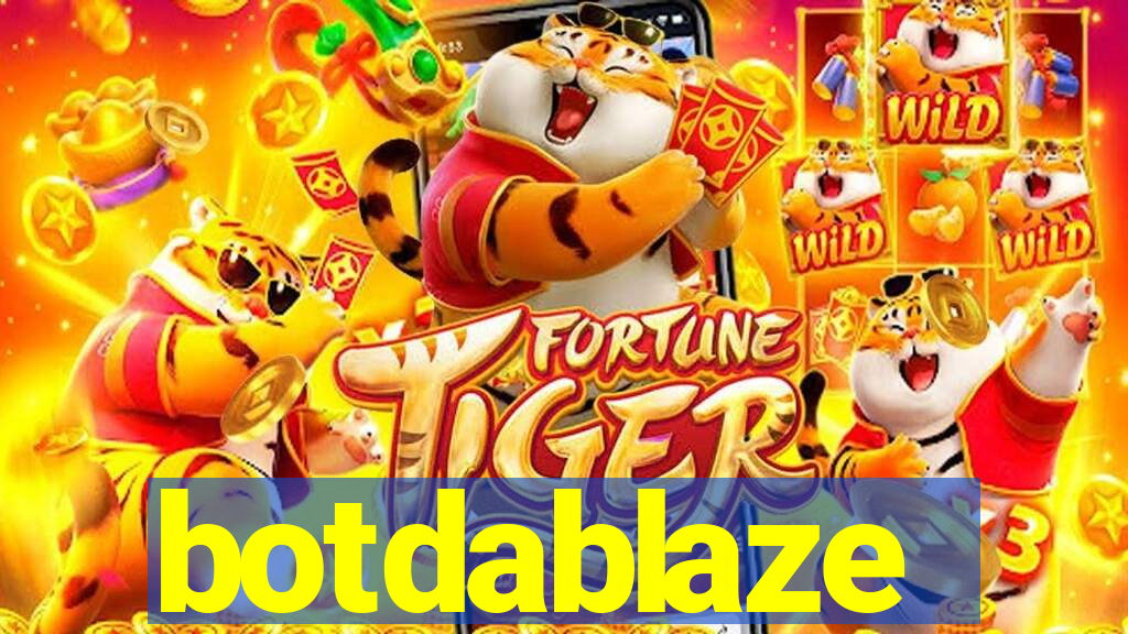 botdablaze