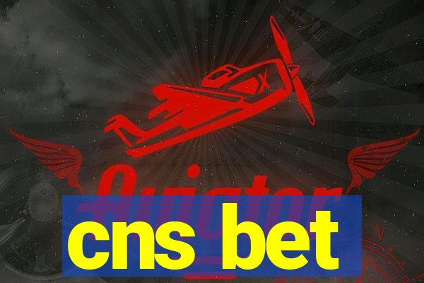 cns bet