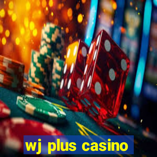 wj plus casino