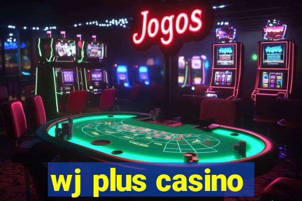 wj plus casino