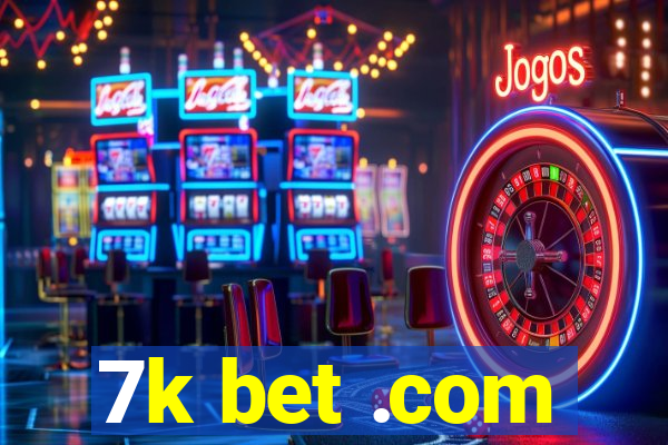 7k bet .com