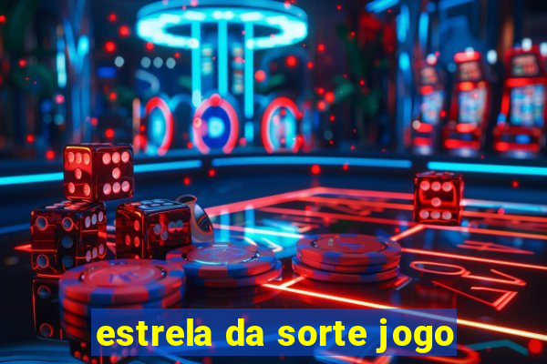 estrela da sorte jogo