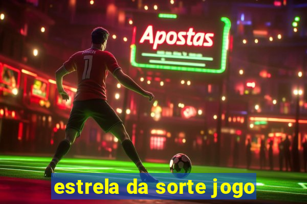 estrela da sorte jogo