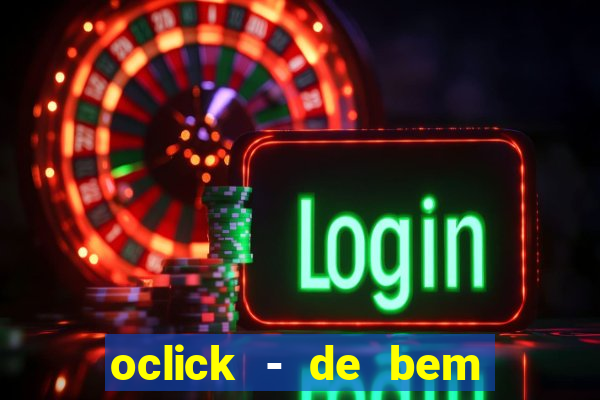 oclick - de bem com a vida resultado do jogo do bicho