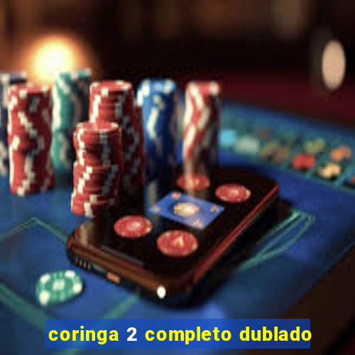 coringa 2 completo dublado