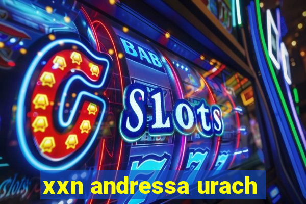 xxn andressa urach