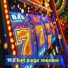 192 bet paga mesmo