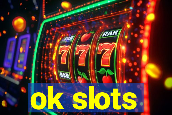 ok slots