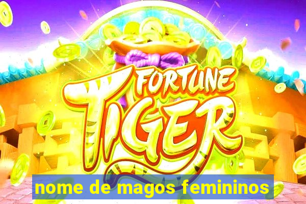 nome de magos femininos