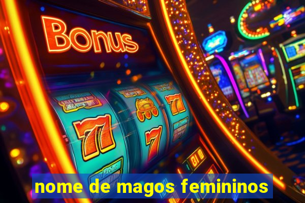 nome de magos femininos