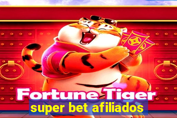 super bet afiliados