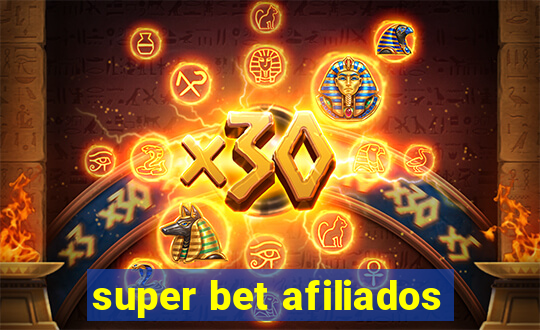 super bet afiliados