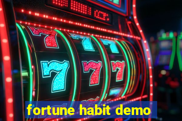 fortune habit demo