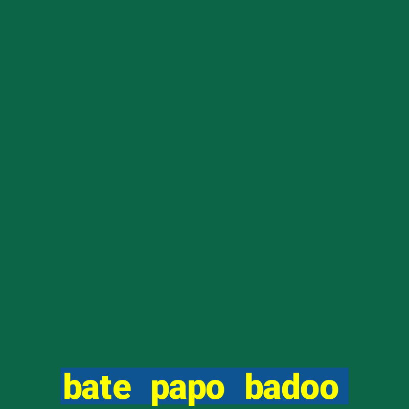 bate papo badoo sete lagoas