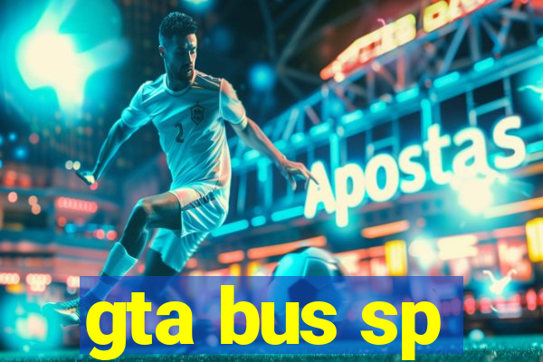 gta bus sp