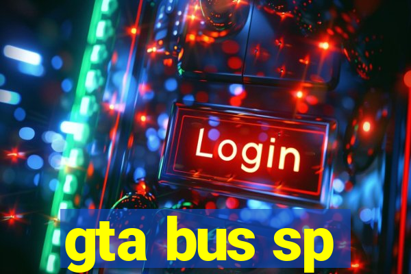 gta bus sp