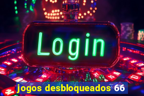 jogos desbloqueados 66