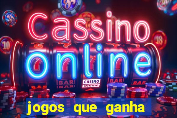 jogos que ganha dinheiro de verdade sem pagar nada