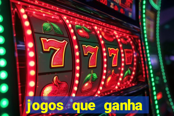 jogos que ganha dinheiro de verdade sem pagar nada