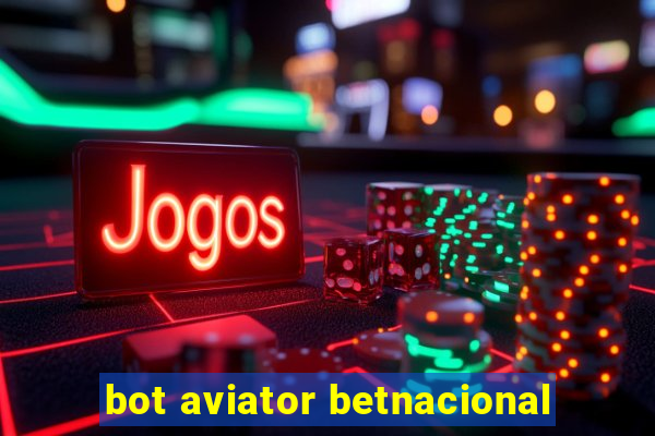 bot aviator betnacional