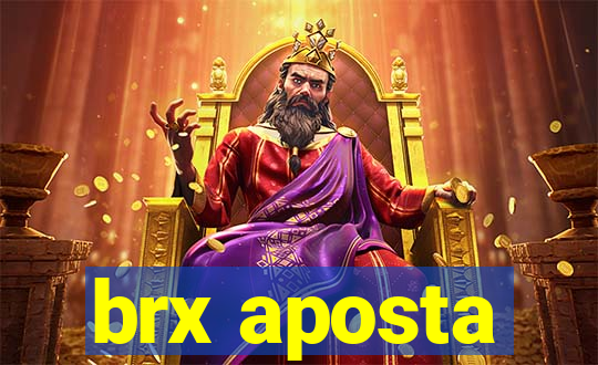 brx aposta