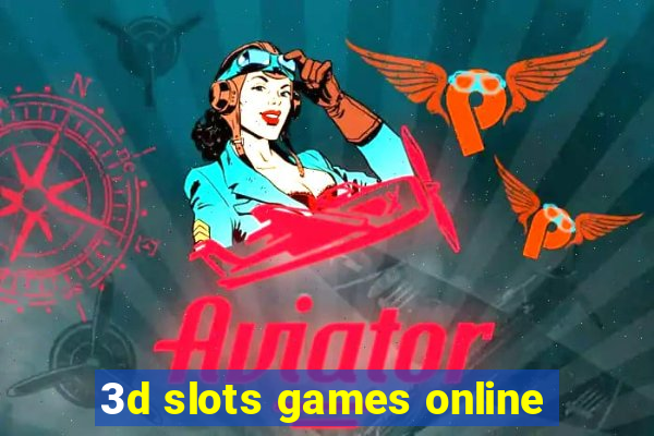 3d slots games online