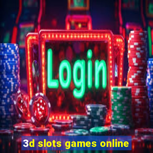 3d slots games online