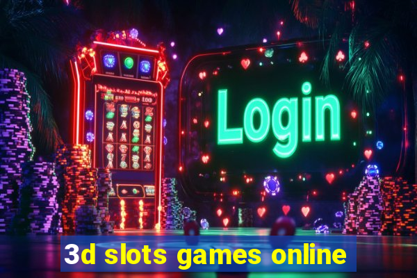 3d slots games online