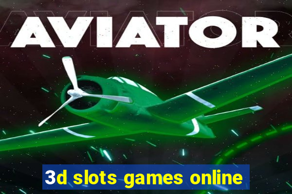 3d slots games online