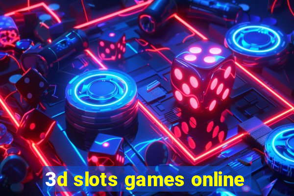 3d slots games online